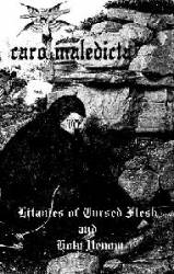 Caro Maledicta : Litanies of Cursed Flesh and Holy Venom